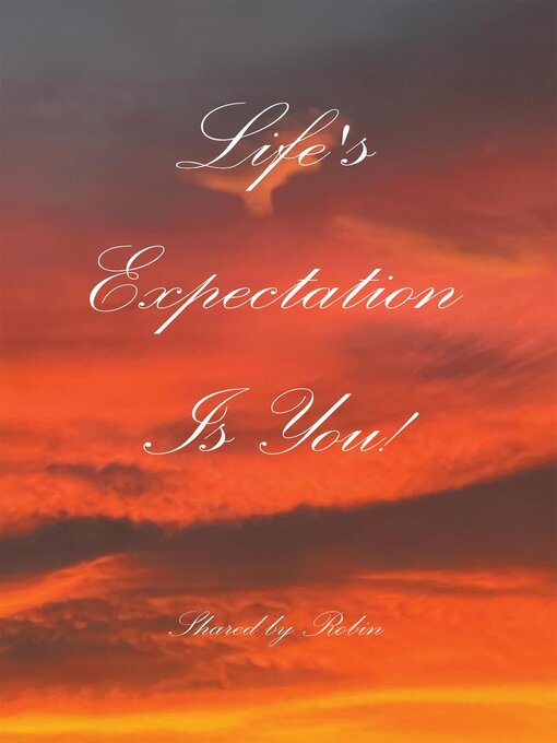 Title details for Life's Expectation Is You! by Robin Spooner - Available